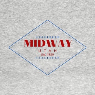 Midway Utah Est 1859 T-Shirt